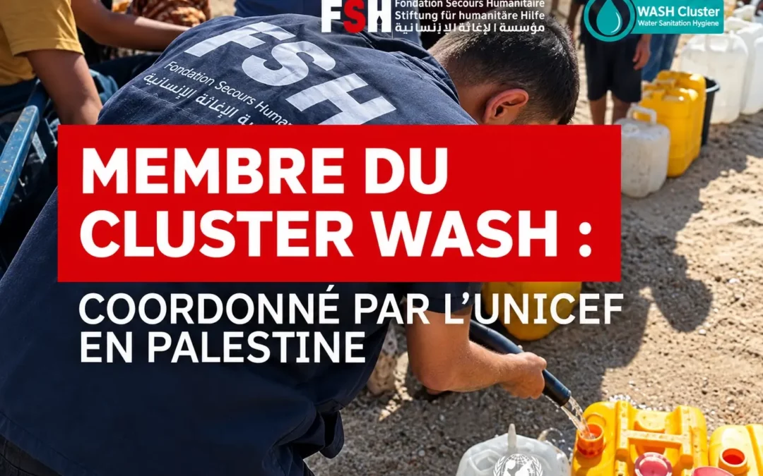 FSH, membre du Cluster WASH Palestine coordonné par l&rsquo;UNICEF  